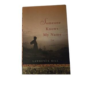 Someone knows my name by Lawrence Hill - Norton books - isbn 9780393065787